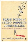 Blank Minds and Sticky Moments in Counselling