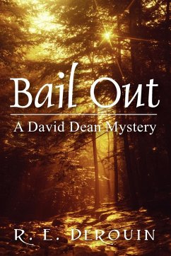 Bail Out: A David Dean Mystery - Derouin, R. E.