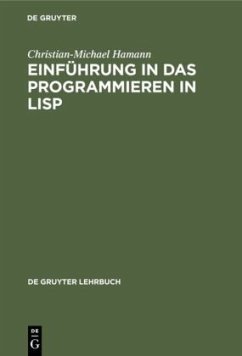 Einführung in das Programmieren in LISP - Hamann, Christian-Michael