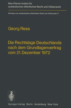 Die Rechtslage Deutschlands nach dem Grundlagenvertrag vom 21. Dezember 1972 - Ress, Georg