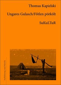 Ungares Gulasch /Fötlen pörkölt - Kapielski, Thomas