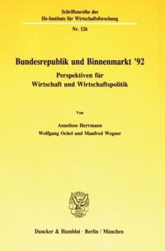 Bundesrepublik und Binnenmarkt '92. - Herrmann, Anneliese;Ochel, Wolfgang;Wegner, Manfred