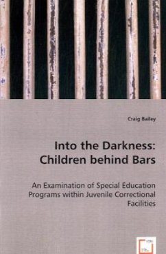 Into the Darkness: Children Behind Bars - Bailey, Craig