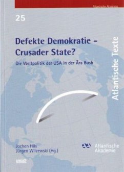 Defekte Demokratie - Crusader State?