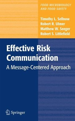 Effective Risk Communication - Sellnow, Timothy L.;Ulmer, Robert R.;Seeger, Matthew W.