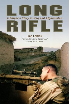 Long Rifle: One Man's Deadly Sniper Missions in Iraq and Afghanistan - Lebleu, Joe