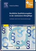 Rechtliche Qualitätsvorgaben in der stationären Altenpflege