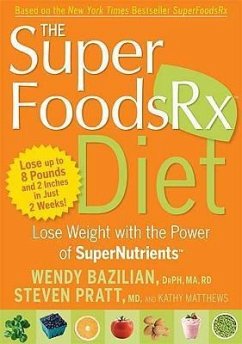 The Superfoods RX Diet - Bazilian, Wendy; Pratt, Steven; Matthews, Kathy