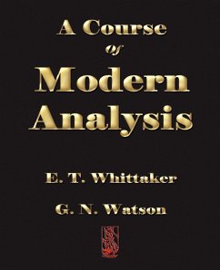 A Course of Modern Analysis - E. T. Whittaker; G. N. Watson