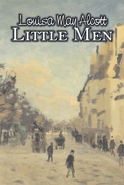 Little Men by Louisa May Alcott, Fiction, Family, Classics - Alcott, Louisa May