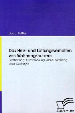 Das Heiz- und Lüftungsverhalten von Wohnungsnutzern - Sattler, Udo J.