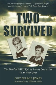 Two Survived: The Timeless WWII Epic of Seventy Days at Sea in an Open Boat - Jones, Guy