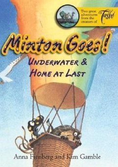 Minton Goes!: Underwater & Home at Last - Fienberg, Anna