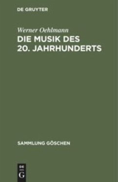 Die Musik des 20. Jahrhunderts - Oehlmann, Werner