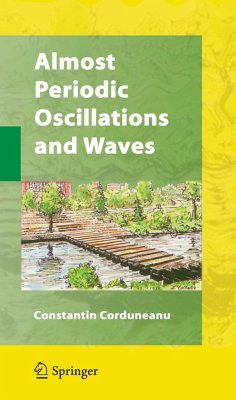 Almost Periodic Oscillations and Waves - Corduneanu, Constantin