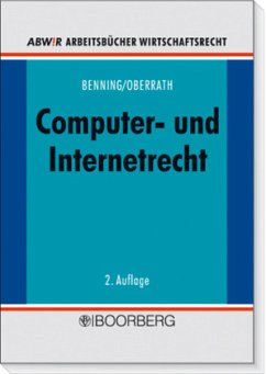 Computer- und Internetrecht - Benning, Axel; Oberrath, Jörg-Dieter