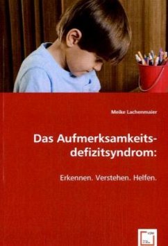 Das Aufmerksamkeitsdefizitsyndrom: - Lachenmaier, Meike