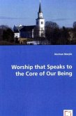 Worship that Speaks to the Core of Our Being