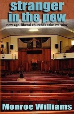 Stranger in the Pew - New Age-Liberal Churches Take Warning - Williams, Monroe
