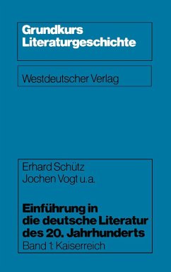 Einführung in die deutsche Literatur des 20. Jahrhunderts - Schütz, Erhard;Vogt, Jochen u. a.