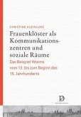 Frauenklöster als Kommunikationszentren und soziale Räume