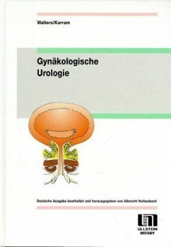 Gynäkologische Urologie - Walters, Mark D.; Karram, Mickey M.