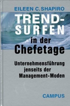 Trendsurfen in der Chefetage - Shapiro, Eileen C.