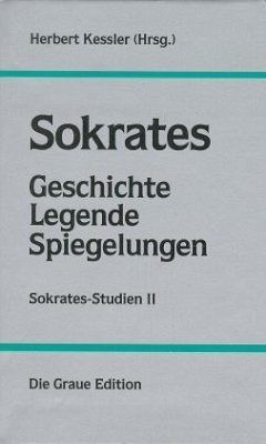Sokrates-Studien / Sokrates - Geschichte, Legende, Spiegelungen