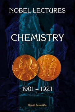 Nobel Lectures in Chemistry, Vol 1 (1901-1921)