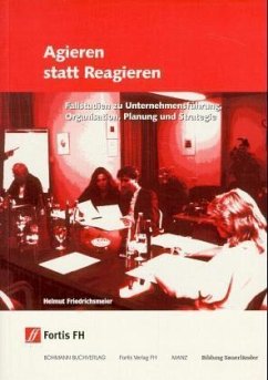 Agieren statt Reagieren - Helmut Friedrichsmeier