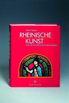 Rheinische Kunst und das Kölner Schnütgen-Museum - Legner, Anton