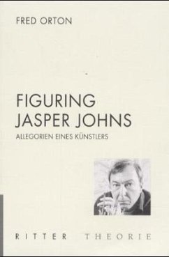 Figuring Jasper Johns - Orton, Fred