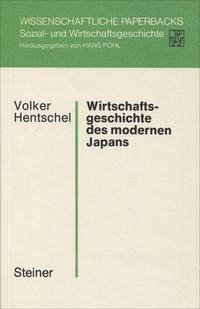 Wirtschaftsgeschichte des modernen Japans 1 - Hentschel, Volker