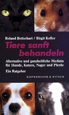 Tiere sanft behandeln - Bettschart, Roland; Kofler, Birgit