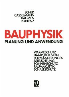 Bauphysik Planung und Anwendung - Schild, Erich, Rainer Pohlenz und Hans-F. Casselmann