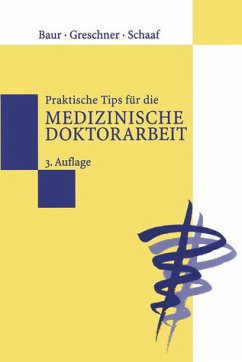 Praktische Tips für die Medizinische Doktorarbeit - Baur, Eva-Maria, Martin Greschner und Ludwig Schaaf