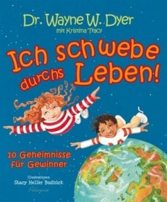 Ich schwebe durchs Leben! - Dyer, Wayne W.;Tracy, Kristina