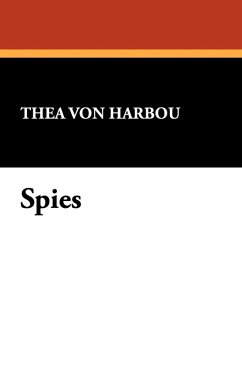 Spies - Harbou, Thea Von