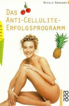 Das Anti-Cellulite-Erfolgsprogramm Das Anti-Cellulite-Erfolgsprogramm