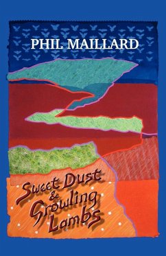 Sweet Dust and Growling Lambs - Maillard, Phil