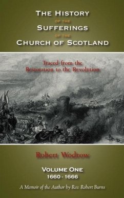 The History of the Sufferings of the Church of Scotland - Wodrow, Robert