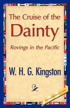 The Cruise of the Dainty - W. H. G. Kingston, H. G. Kingston; W. H. G. Kingston