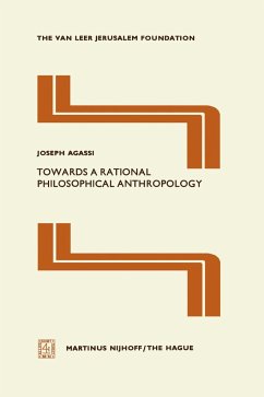 Towards a Rational Philosophical Anthropology - Agassi, Joseph