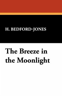 The Breeze in the Moonlight - Bedford-Jones, H.