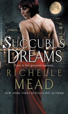 Succubus Dreams - Mead, Richelle