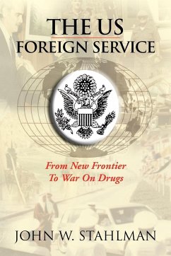 The Us Foreign Service - Stahlman, John W.