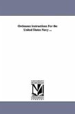 Ordnance Instructions for the United States Navy ...