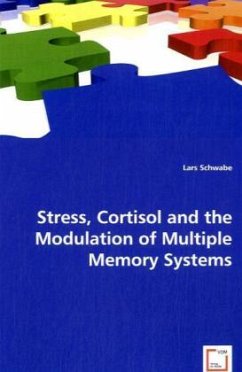 Stress, Cortisol and the Modulation of Multiple Memory Systems - Schwabe, Lars