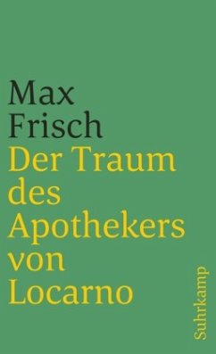 Der Traum des Apothekers von Locarno - Frisch, Max