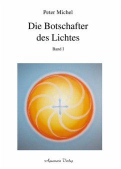 Die Botschafter des Lichtes - Michel, Peter